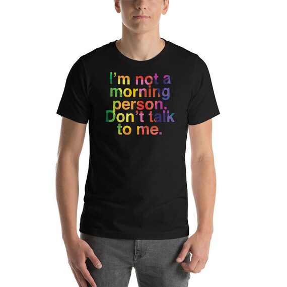 Short-Sleeve Unisex T-Shirt - I'm Not a Morning Person, Don't Talk to Me Tee