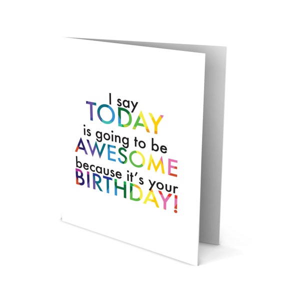 Colorful Birthday Greeting Card with Fun Type - Today is Going to Be Awesome... (Size A2)