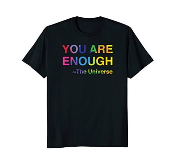 You are Enough Tshirt Rainbow Tees Universe Apparel Love Gifts