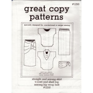 May include: A sewing pattern titled "great copy patterns" with illustrations of a sarong skirt, v-cowl and shell top, and sarong hip wrap belt. The pattern is designed for conventional or serger sewing. The pattern number is #1250.