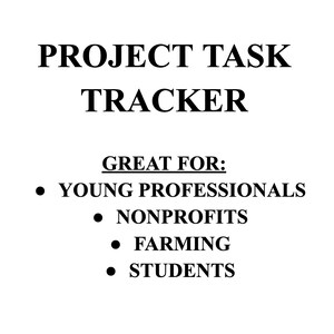 Puede incluir: Gráfico blanco con las palabras "PROJECT TASK TRACKER" en negrita y en negro. Debajo, enumera "GREAT FOR:" seguido de viñetas para jóvenes profesionales, organizaciones sin fines de lucro, agricultura y estudiantes.