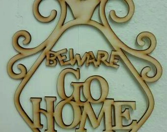 Beware Go Home