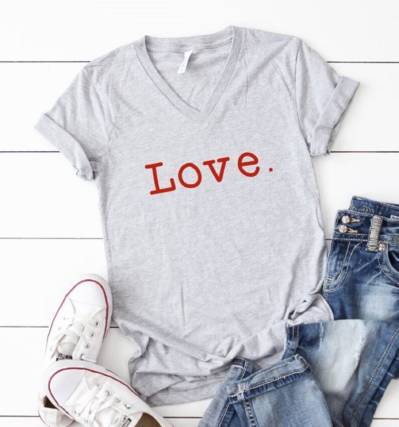 Ladies Shirt V-Neck Shirt Women/'s Shirt Love Shirt Womens Valentines Day Shirt Gift for Her Valentine/'s Shirt Ladies Tshirt