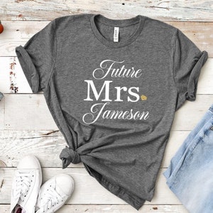 Future Mrs. Personalized Shirt - Bride Shirt - Bridal Shower Shirt - Fiance Shirt - Bachelorette Shirt - Last name Shirt - Custom Mrs Shirt