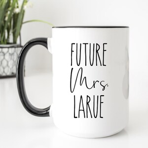 Coffee Mug Future Mrs. Engagement Gift Bride To Be Gift Personalized Mug Engaged Mug Future Mrs. Gift Bride Mug Custom Future Mrs Cup