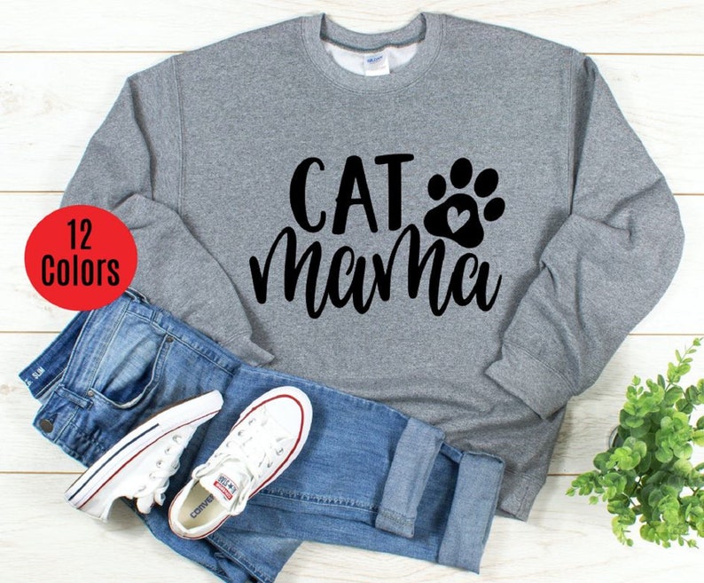 Cat Mom Sweatshirt Cat Mom Sweater Cat Mom Gift Cat Mama Etsy