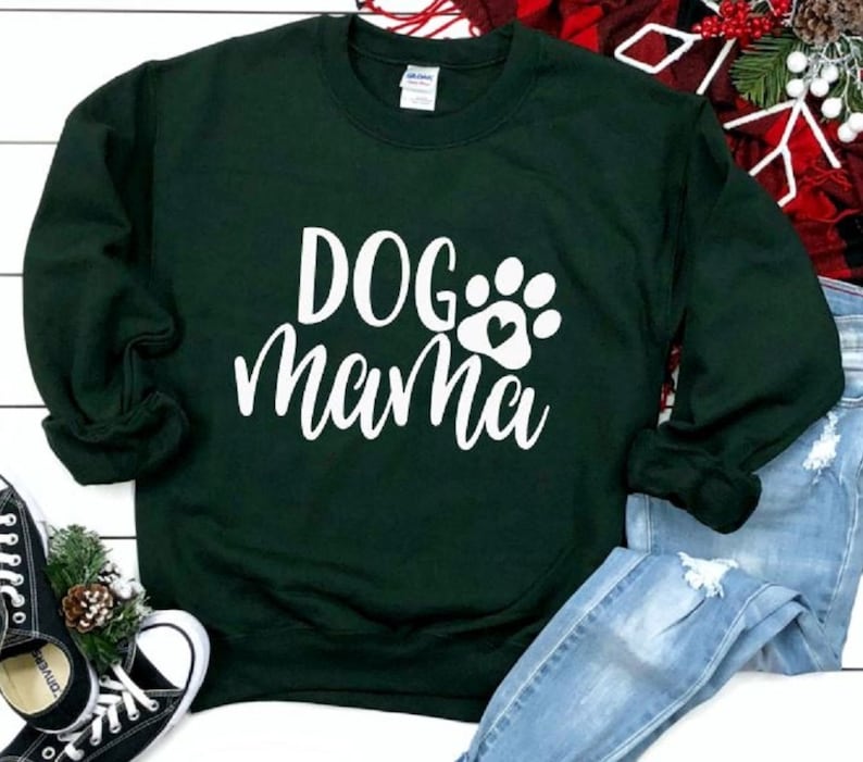 Dog Mom Sweatshirt Dog Mom Sweater Dog Mom Gift Dog Mom Etsy