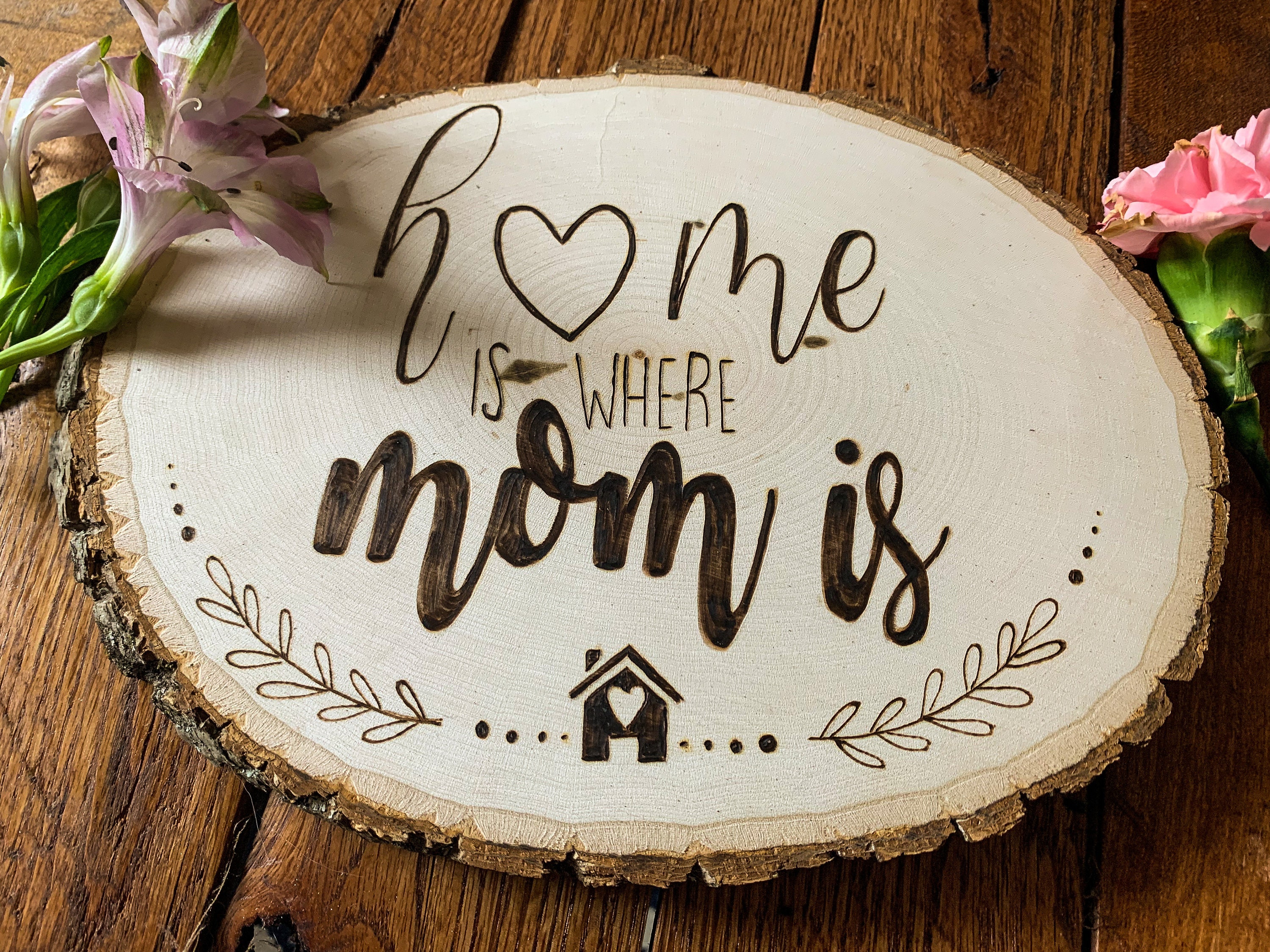 Mothers Day - Home Decor - Mom - Wood Round - Wood Burned - Wall Decor