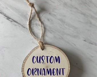 Custom ornament - Christmas decor - tree ornament - personalized