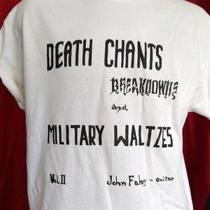JOHN FAHEY T-SHIRT - Death Chants, Breakdowns, & Military Waltzes - guitar soli tee Takoma Records primitive American no neck  jack rose