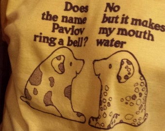 Pavlov's Dog T-Shirt – Funny Psychology Tee or Sweatshirt