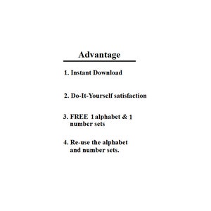 May include: A list of advantages for a digital product, including instant download, do-it-yourself satisfaction, free alphabet and number sets, and the ability to reuse the alphabet and number sets.
