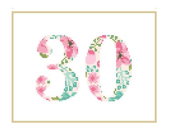 Floral 30 Cross Stitch Pattern 30th birthday cross stitch 30th Anniversary cross stitch Birthday Wedding Anniversary Thirty