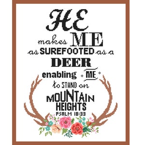 Modern Cross Stitch Pattern Psalm 18:33 He makes me as surefooted as a Deer mountain heights antler floral Bible quote motivational cross image 1