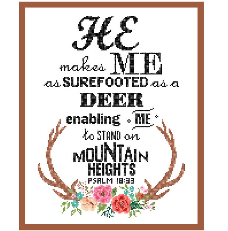 Modern Cross Stitch Pattern Psalm 18:33 He makes me as surefooted as a Deer mountain heights antler floral Bible quote motivational cross image 1