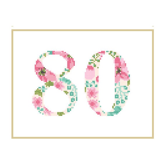 Floral 80 Cross Stitch Pattern 80th Birthday Cross Stitch 80th Etsy