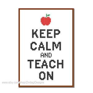 Instant Download Cross Stitch Pattern Keep calm and Teach On Teacher Gift Text wall art card gift hoop