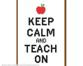 Instant Download Cross Stitch Pattern Keep calm and Teach On Teacher Gift Text wall art card gift hoop