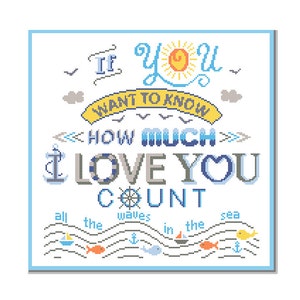 Nautical Cross Stitch Pattern If you want to know how much I love you count all the waves in the sea Boy quote Nursery Text Navy anchor image 1