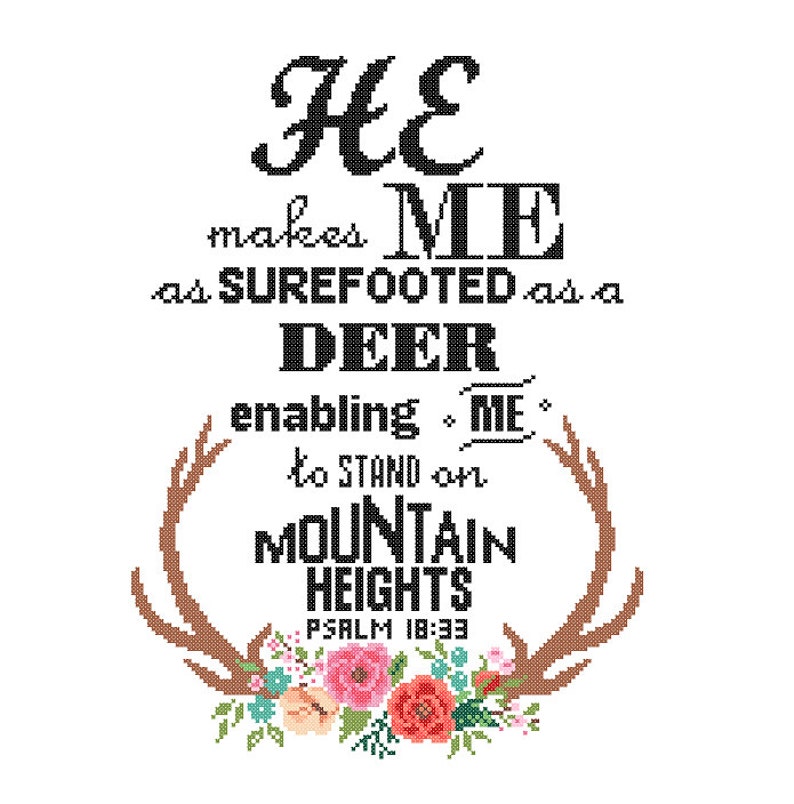 Modern Cross Stitch Pattern Psalm 18:33 He makes me as surefooted as a Deer mountain heights antler floral Bible quote motivational cross image 2