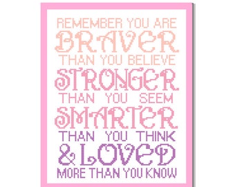 Modern Cross Stitch Pattern "Remember you are Braver than you believe" Inspirational quote typography Nursery Girl wall art gift