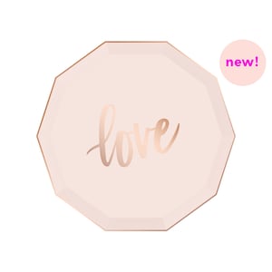 Love Blush & Rose Gold Paper Plates - Dessert - Foil Wedding Bridal Shower Bachelorette Party First Birthday Ideas