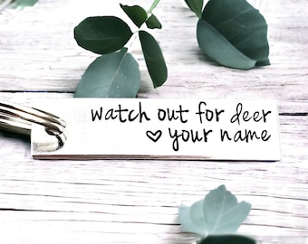 Watch Out For Deer Keychain, New Driver Gift For Son/Daughter/Mom/Teen, Drive Safe Keychain Custom Name Hand Stamped Aluminum Personalized