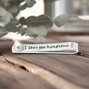 I Love You Handsome Tie Clip, Husband Gift, Anniversary Gift, From Wife, Wedding Gift For Groom From Bride Personalized Gift Wedding Tie Bar