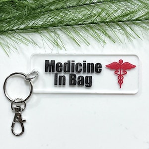 Medical Emergency Acrylic Keychain: Medicine In Bag Tag