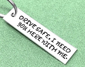 Drive Safe Keychain, Drive Safe I Need You Here With Me Keychain, Hand Stamped Keychain, Police Officer Gifts, Long Distance Boyfriend Gift