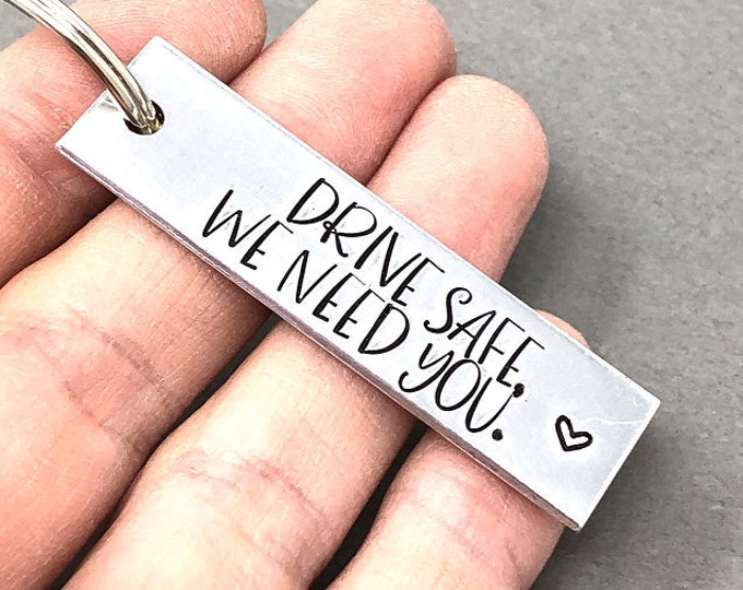 Drive Safe I Need You Keychain Initials Keychain Etsy