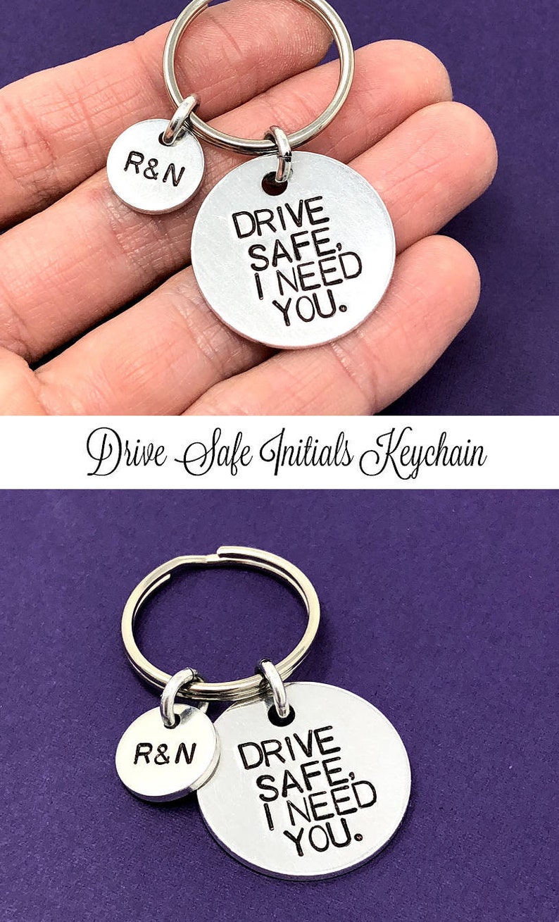 Drive Safe I Need You Keychain Initials Keychain Etsy
