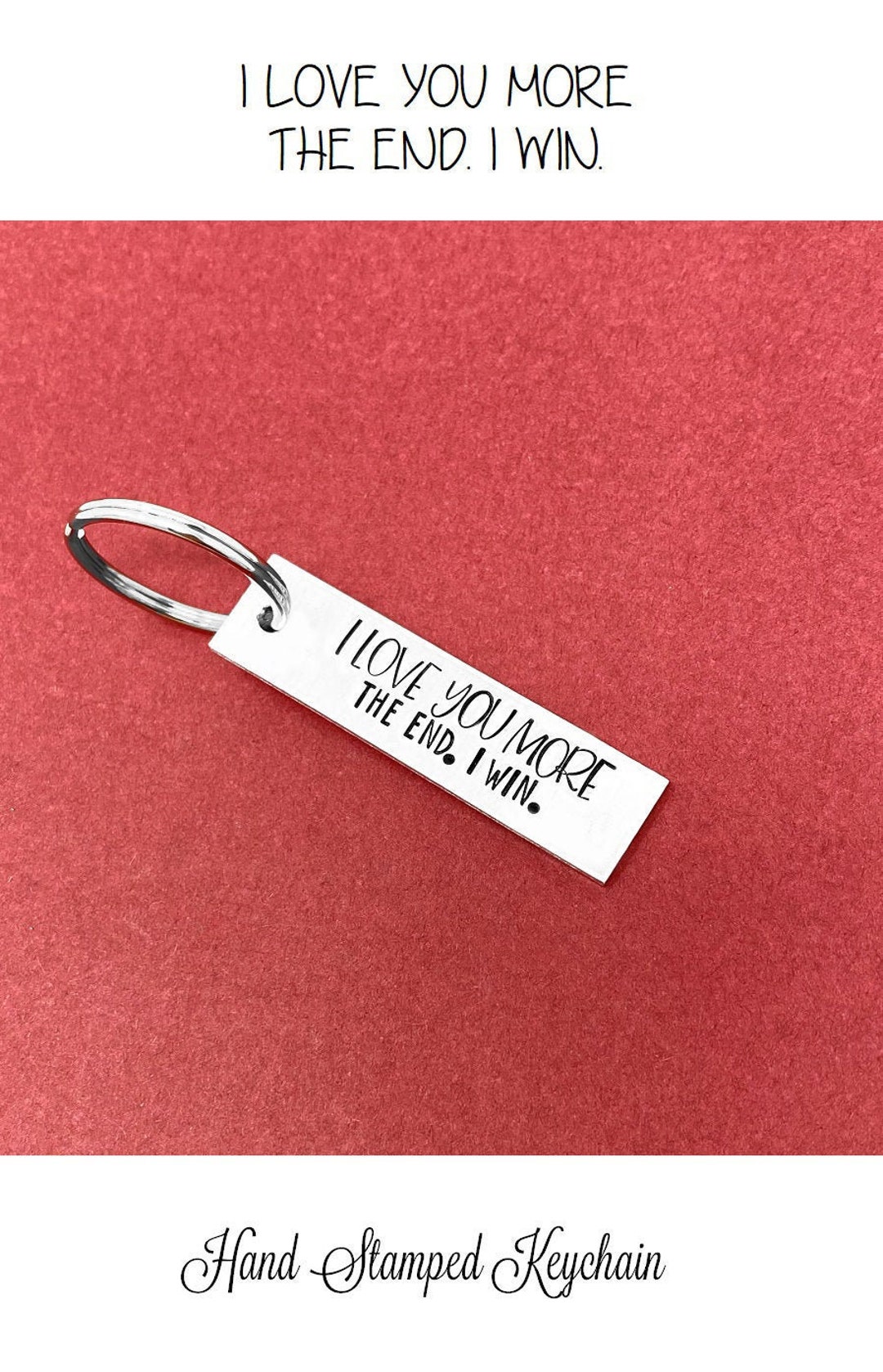 I Love You More the End I Win Keychain, I Love You More Keychain, Mens ...