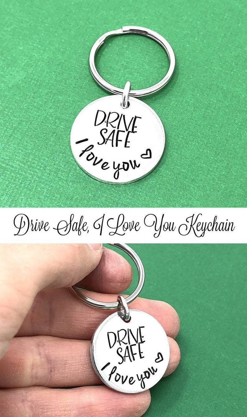 Drive Safe I Love You Keychain Drive Safe Keychain Valentines Etsy