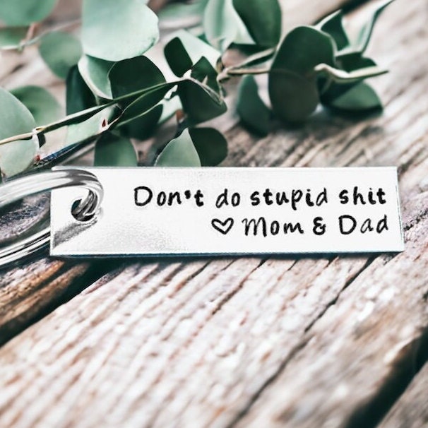  Don't Do Stupid Shit Keychain Funny Birthday Gifts for Son  Daughter from Mom Humor Sarcasm Gift for Family Friends (Don't do stupid  shit love Dad (Disc)) : Clothing, Shoes & Jewelry