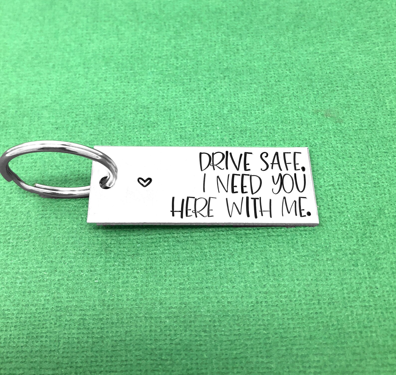 Drive Safe Keychain Drive Safe I Need You Here With Me Etsy