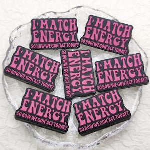 Silicone Bead I Match Energy So How We Gon&#39; Act Today Focal Bead for Pen Bracelet Necklace Keychain Lanyard , Silicone Charm Finding BS0649