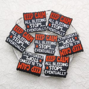 Silicone Bead Keep Calm All Bleeding Stops Eventually Focal Bead for Pen Bracelet Necklace Keychain Lanyard , Silicone Charm Finding BS0664