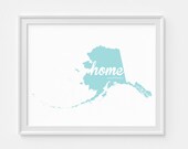 Alaska State Art - Home Sweet Home - Wall Decor - Typography Print
