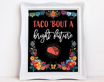 Taco 'Bout a Bright Future Graduation Sign: Fiesta Party Decor (PDF & JPG Download, 8x10")