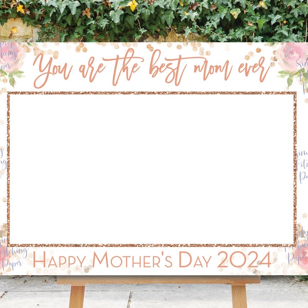Mother's Day Photo Prop Frame, Best Mom Ever, Happy Mother's Day 2024, INSTANT DOWNLOAD, Rose Gold, Picture Frame, Pink Flowers Selfie Frame