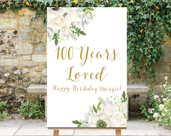 100 Years Loved Sign, 100th Birthday Welcome Sign, 100th Birthday Decor, 100th Decorations, Floral Birthday Sign, White Flowers, Printable