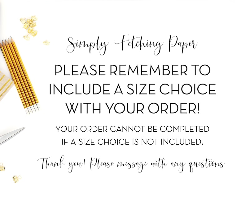 May include: A white card with black text that reads "Simply Fetching Paper PLEASE REMEMBER TO INCLUDE A SIZE CHOICE WITH YOUR ORDER! YOUR ORDER CANNOT BE COMPLETED IF A SIZE CHOICE IS NOT INCLUDED. Thank you! Please message with any questions."