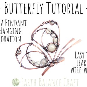 K&ouml;nnte beinhalten: Eine Anleitung zum Basteln eines Anh&auml;ngers oder einer H&auml;ngedeko in Form eines Schmetterlings aus Kupferdraht. Der Schmetterling ist aus Kupferdraht und klaren Perlen gefertigt. Der Text "Einfach Drahtarbeiten zu lernen" befindet sich auf der rechten Seite des Bildes. Der Text "Earth Balance Craft" befindet sich am unteren Rand des Bildes.