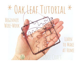 Craft Tutorial, Oak Leaves, Home Decor Tutorial, PDF Instructions, Copper Wire, Make at Home, Craft Ebook, Easy Tutorials, Beginner Project