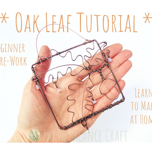 Craft Tutorial, Oak Leaves, Home Decor Tutorial, PDF Instructions, Copper Wire, Make at Home, Craft Ebook, Easy Tutorials, Beginner Project