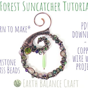 May include: A copper wire wrapped suncatcher with green, brown, and purple gemstones and glass beads. The suncatcher is in the shape of a circle with a swirl design. The text "FOREST SUNCATCHER TUTORIAL *LEARN TO MAKE* GEMSTONE & GLASS BEADS PDF DOWNLOAD COPPER WIRE WORK PROJECT EARTH BALANCE CRAFT" is visible in the image.