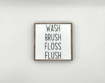 Wash Brush Floss Flush Wood Sign, Bathroom Decor, Shelf Sitter