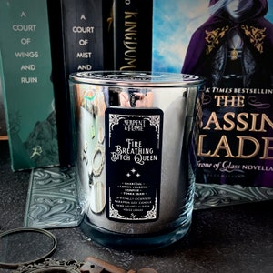 Fire Breathing Bitch Queen, Lemon Verbena Bonfire Candle, Officially Licensed Sarah J Maas Throne of Glass ACOTAR Book Quotes Aelin