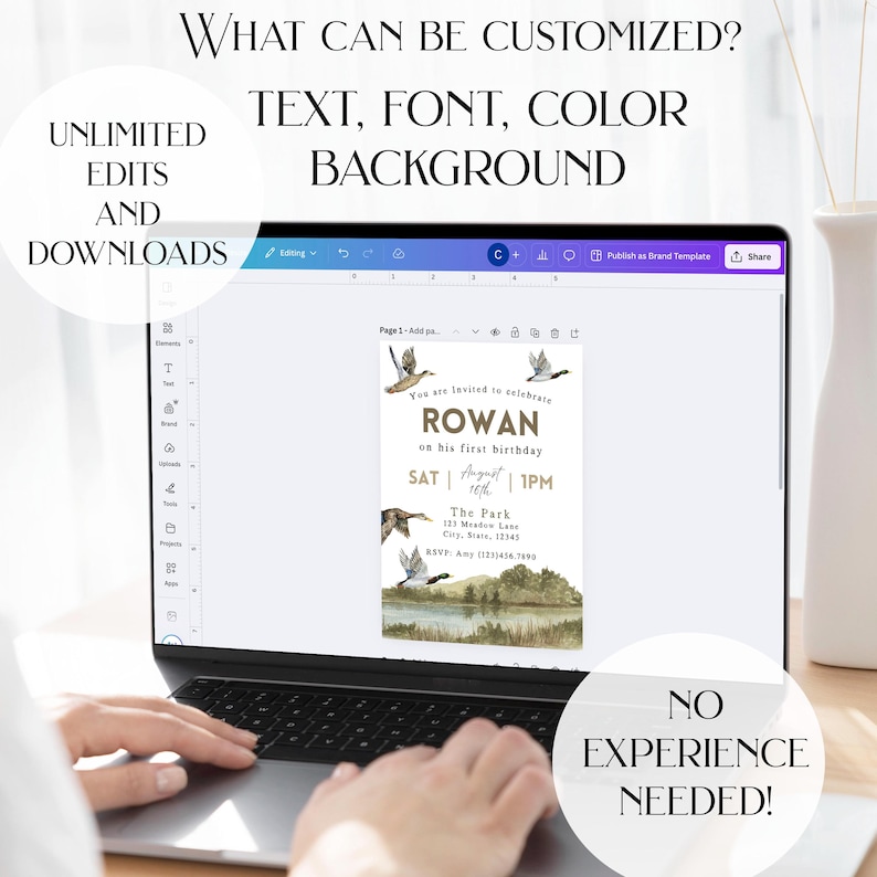 May include: A laptop screen displaying a customisable invitation template with a woodland theme. The invitation features a watercolour illustration of ducks and a lake. The text on the invitation reads "You are invited to celebrate Rowan on his first birthday. Sat August 12th 1 PM. The Park 113 Meadow Lane City, State 12343 RSVP Amy (123) 456-7890". The text on the laptop screen reads "What can be customized? Text, font, colour, background. Unlimited edits and downloads. No experience needed!"